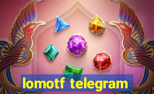 lomotf telegram